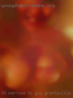 50, married, bi-guy Grantsville, WV in Hillsboro NH.