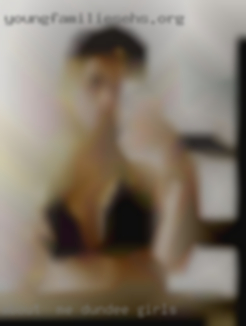 About  me, well I`m new Dundee girls to Jackville.