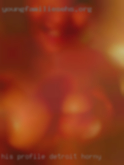 His profile Detroit horny is PARTYCOMPANION.