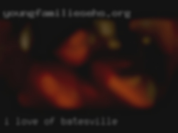 I love to try naughty of Batesville  and new things.