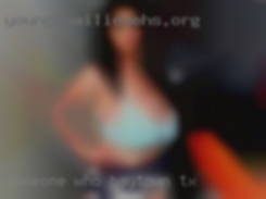 Someone who likes Baytown, TX to  be open sexually.